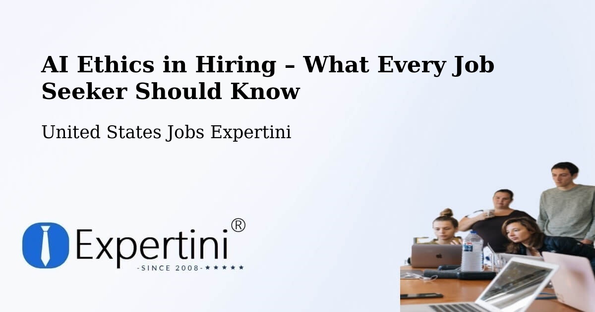 AI Ethics in Recruitment & Hiring – Newman - Newman, United States Jobs Expertini