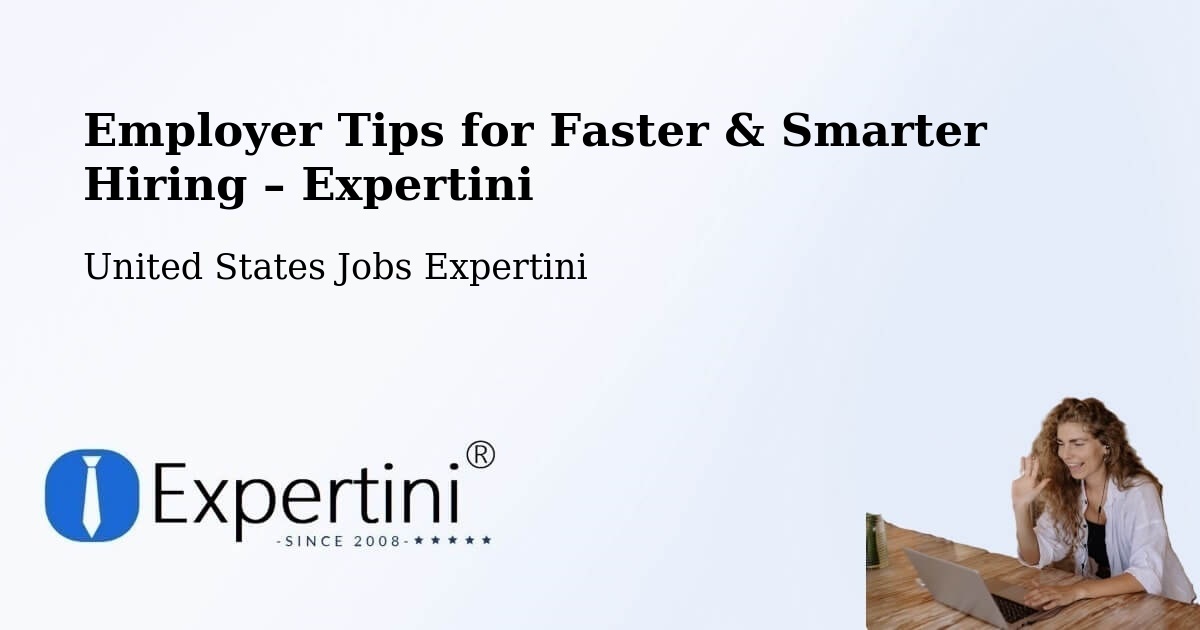 Employer Tips for Hiring & Recruitment – Newman - Newman, United States Jobs Expertini